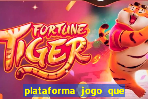 plataforma jogo que paga no cadastro